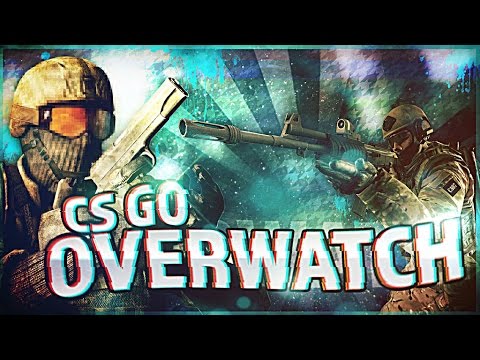 CS GO OVERWATCH #1 PELA PRIMEIRA VEZ LOGO INDECISO :/