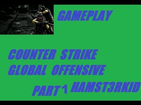 CS:GO GAMEPLAY PART 1