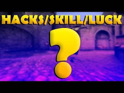 CS:GO - Hacks, Luck or Skill !? #6 +BONUS EPIC NINJA FAIL!