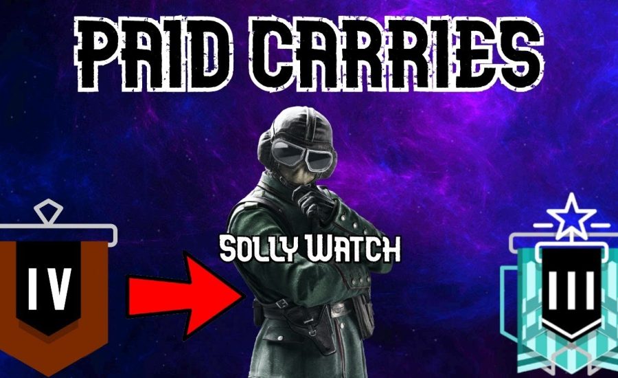 Carrying A Bronze (Solly Watch) To High Plat 3 On Fiverr | Rainbow Six Siege
