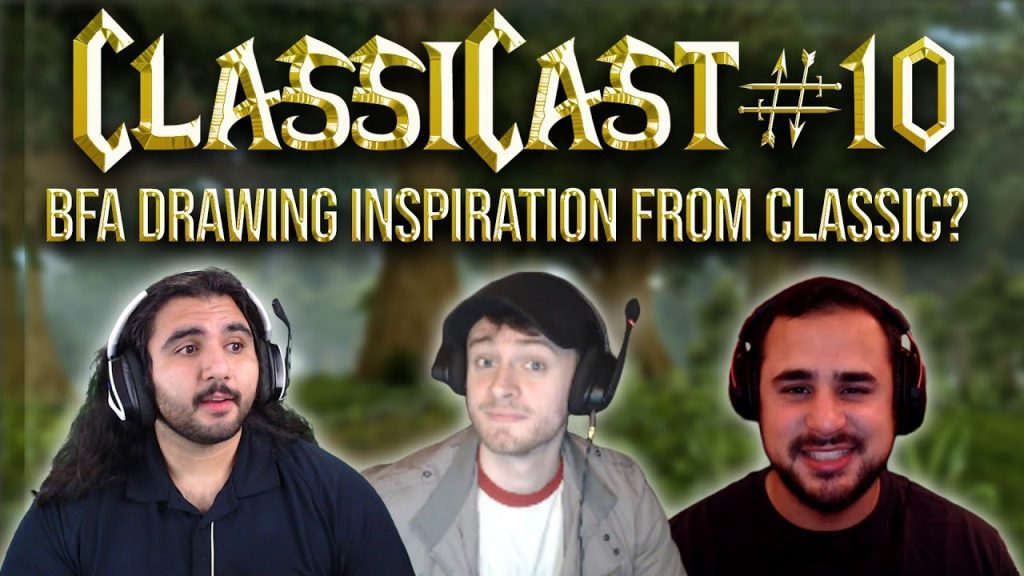 ClassiCast #10 | Is BFA Drawing Inspiration From Classic WoW? - The WoW Classic Podcast