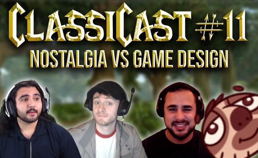 ClassiCast #11 | Nostalgia vs Game Design ft. Crendor - The WoW Classic Podcast