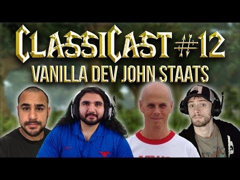 ClassiCast #12 | Vanilla WoW Developer John Staats - The WoW Classic Podcast