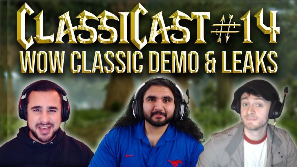 ClassiCast #14 | WoW Classic Demo, ALLEGED Classic Leaks & Giveaway! - The WoW Classic Podcast