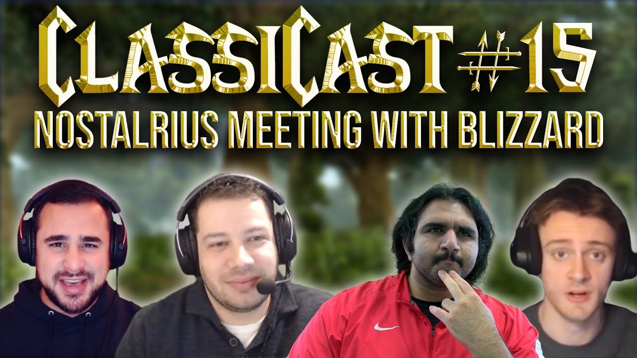 ClassiCast #15 | Blizzard Nostalrius Meeting feat. Nostalrius Dev, Nano - The WoW Classic Podcast