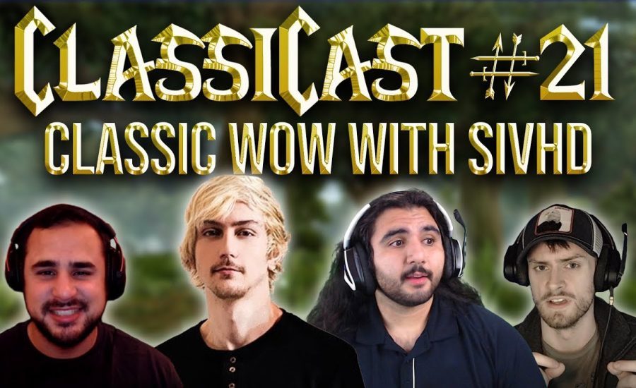 ClassiCast #21 | Classic WoW with SivHD
