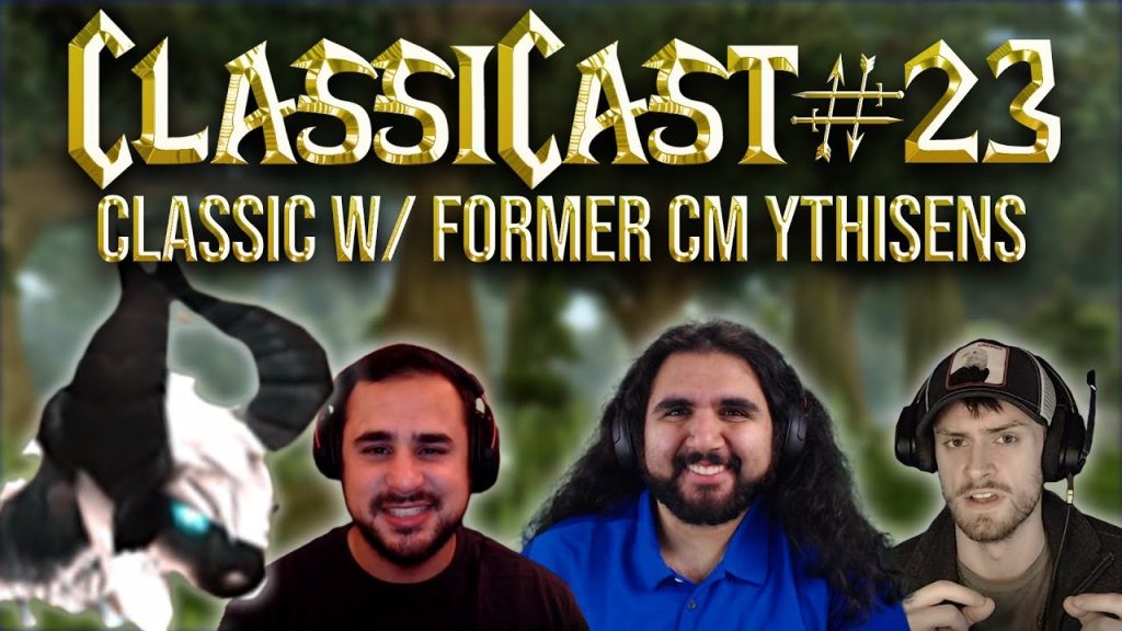 ClassiCast #23 | Former CM Ythisens on Blizzard and WoW Classic - The WoW Classic Podcast