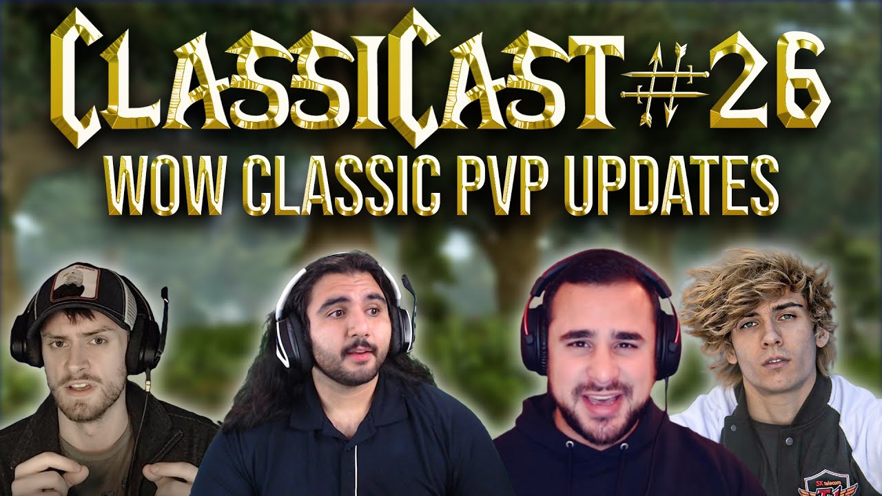 ClassiCast #26 | WoW Classic PvP Updates ft. Sonii - The WoW Classic Podcast