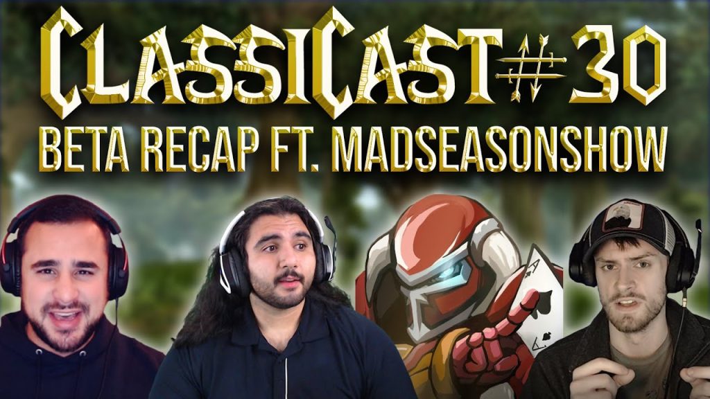 ClassiCast #30 | Classic Beta Recap ft. MadSeasonShow! - The WoW Classic Podcast