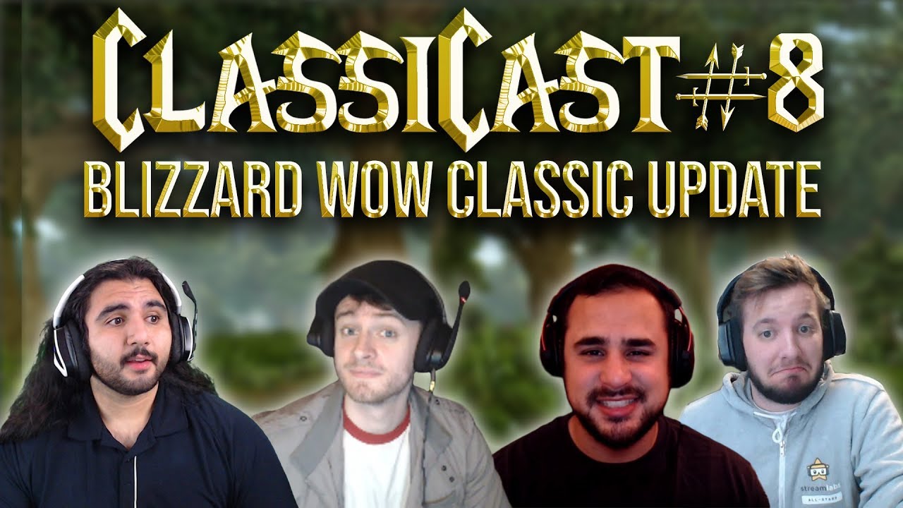 ClassiCast #8 | Blizzard Classic Dev Update + Q&A  Ft. MrGM  - The WoW Classic Podcast