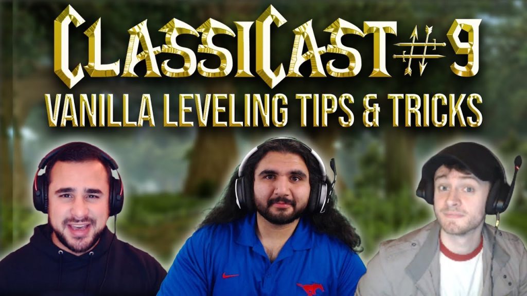 ClassiCast #9 | Leveling in Vanilla WoW, Tips & Tricks - The WoW Classic Podcast