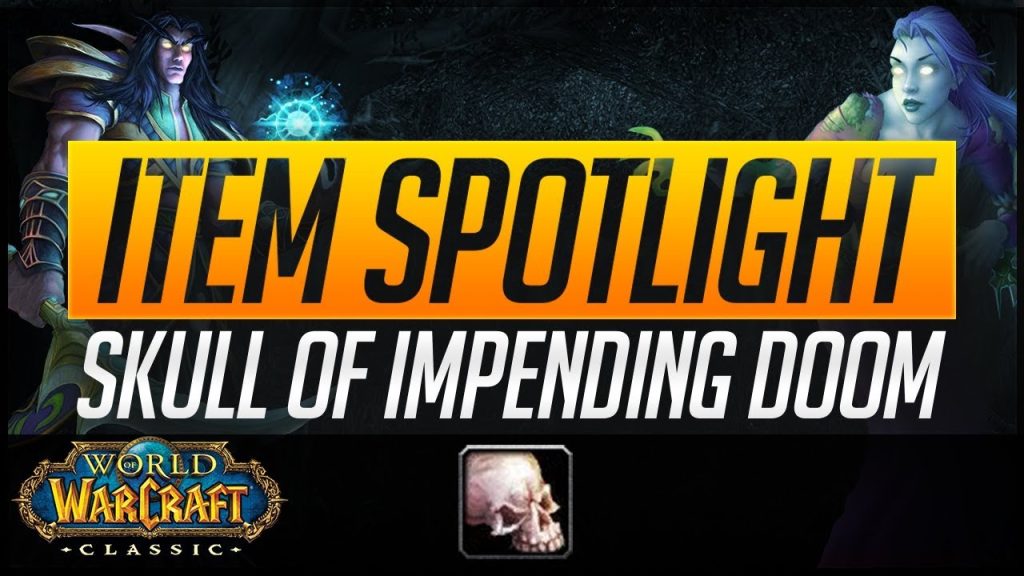 Classic WoW PvP Item Spotlight: Skull of Impending Doom