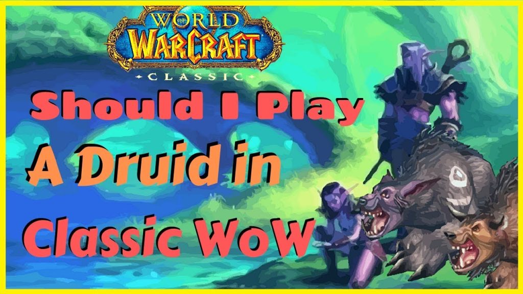 Classic WoW: Should I Play A Druid? (My Experience)