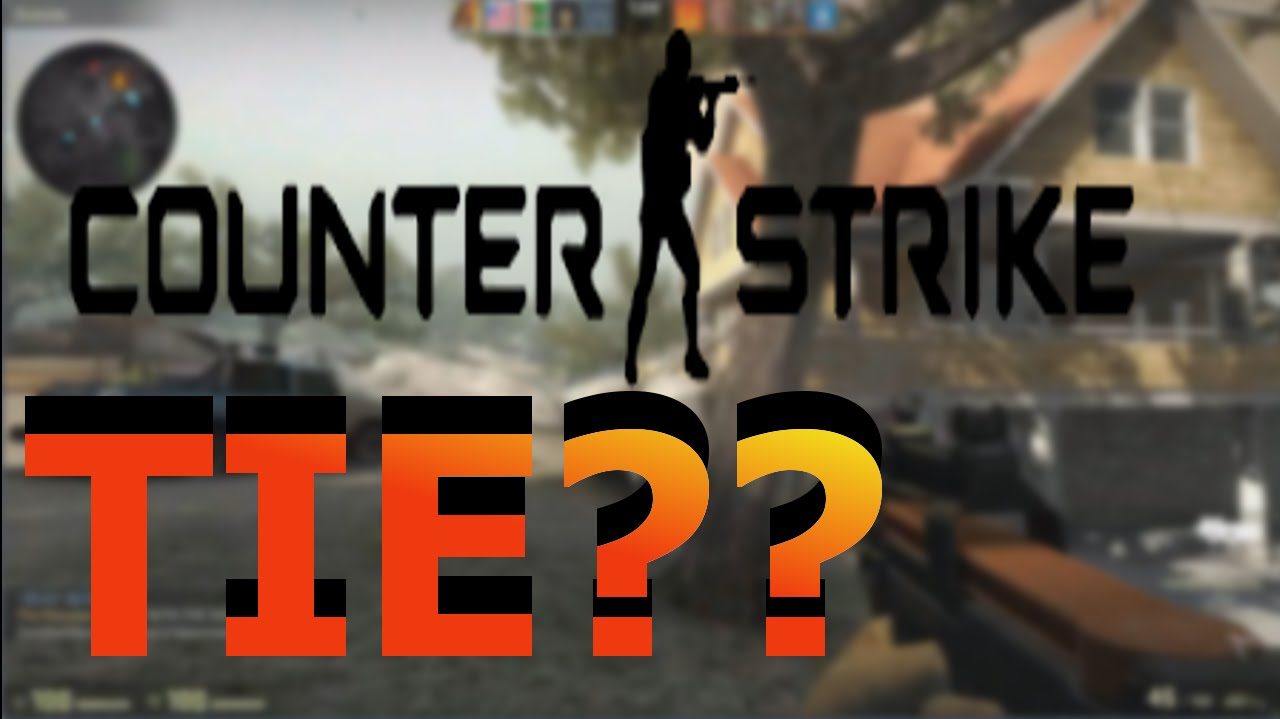Counter Strike Global Offensive 1:TIE?????????????
