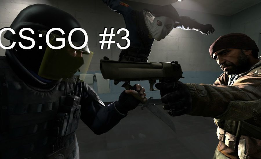 Counter-Strike: Global Offensive #3
