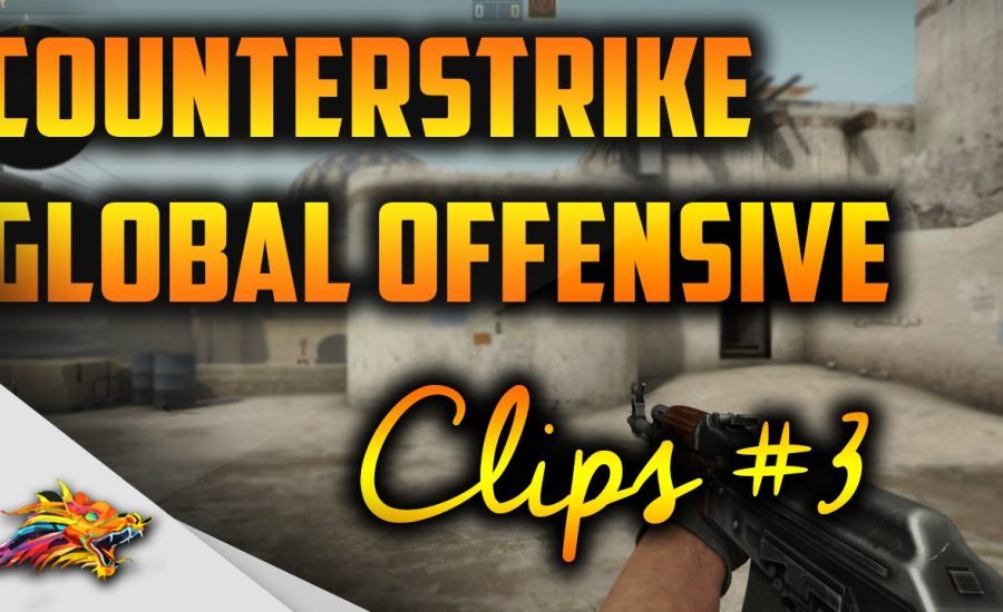 Counter Strike : Global Offensive - Clips #3