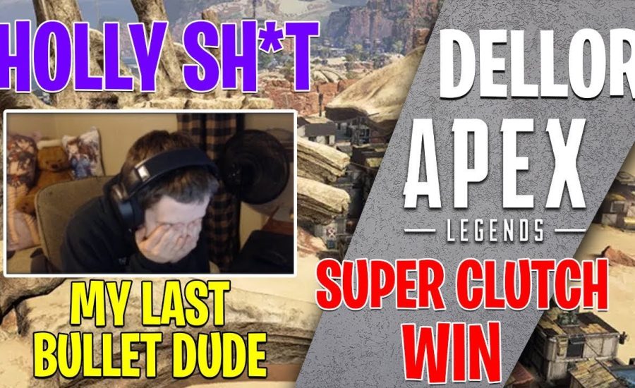 DELLOR GOES SUPER SAYAN WINNING A CLUTCH GAME IN APEX LEGENDS