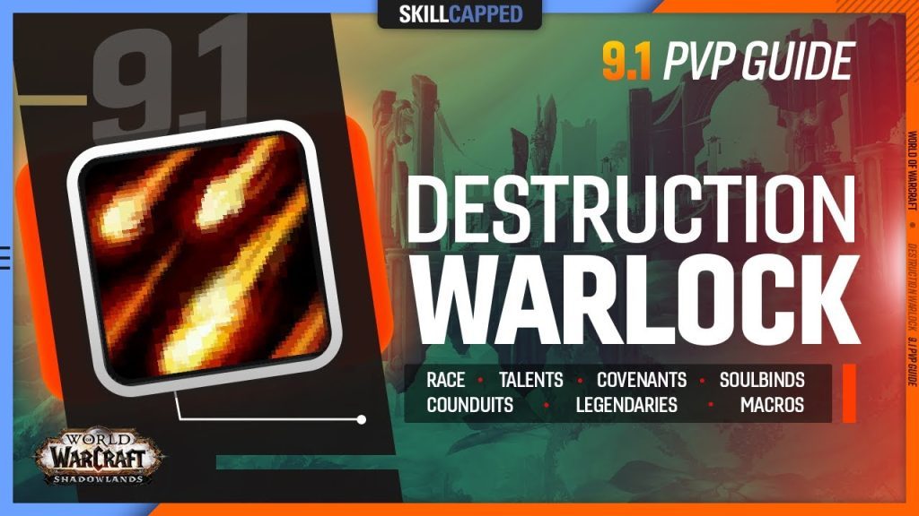 DESTRUCTION WARLOCK 9.1 PvP Guide | Best Race, Talents, Covenant, Soulbind, Conduits, Gear & Macros