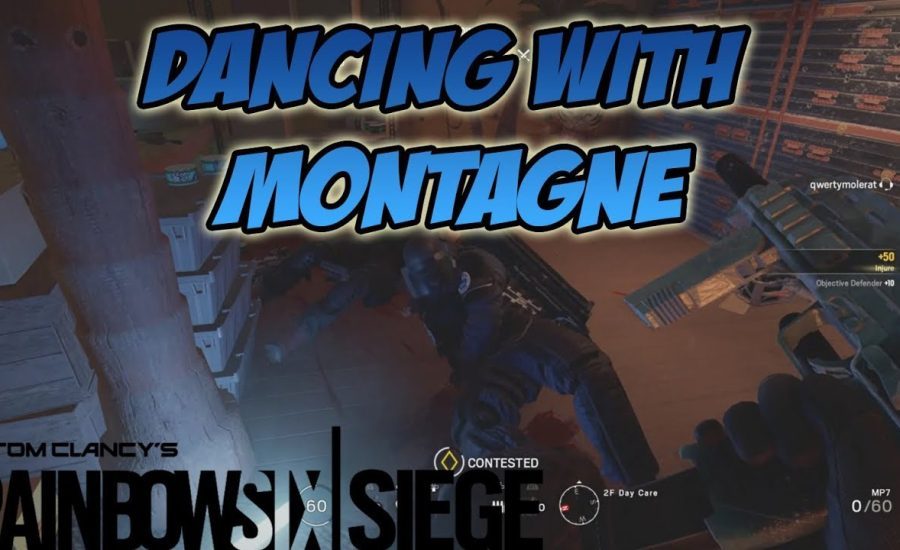 Dancing with Montagne - Rainbow Six Siege Gameplay