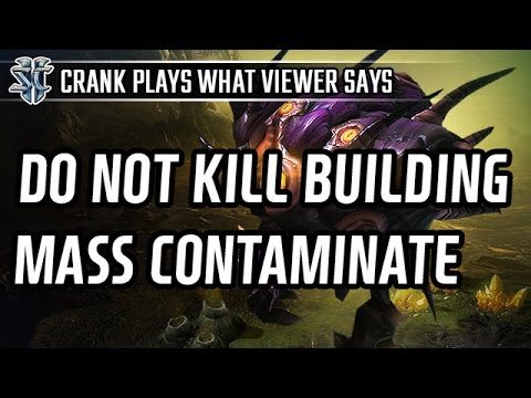 Do not destory buildings but mass Contaminate! l StarCraft 2: Legacy of the Void l Crank