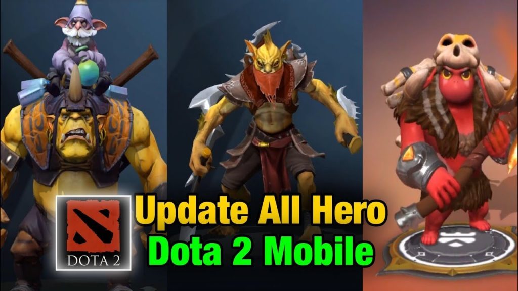 Dota 2 Mobile Update All Characters & Skin 2022