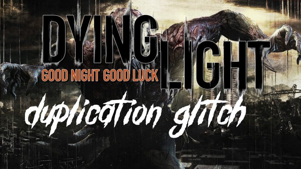 Dying Light Solo Duplication Glitch PS4  [1080p]  (Works as of August 19,2020)