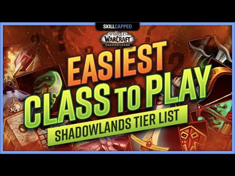 Easiest Class To Play in Shadowlands 9.0 TIER LIST
