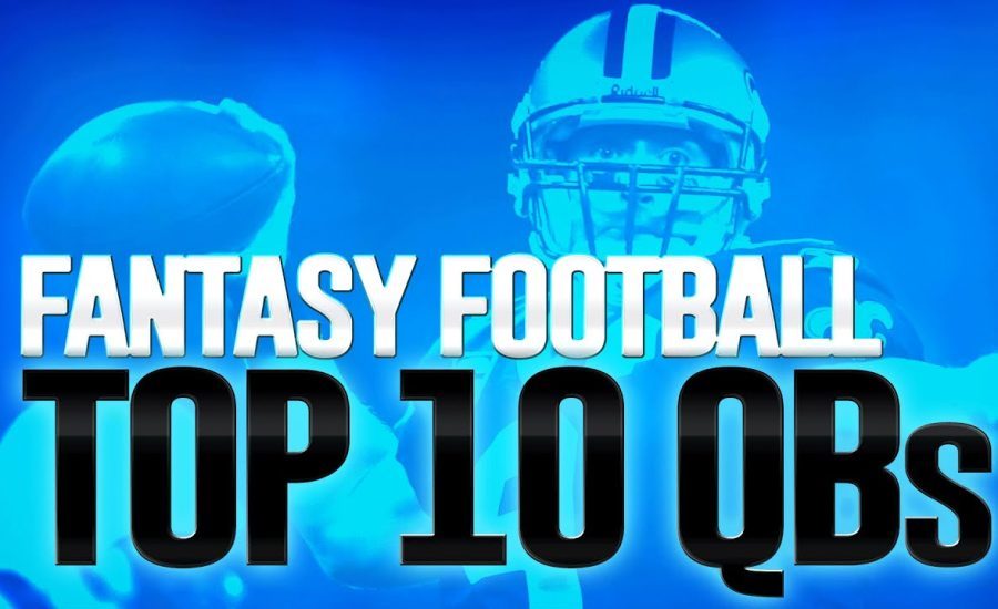 FANTASY FOOTBALL RANKINGS 2014: Ranking the Top 10 Quarterbacks for the Upcoming NFL Season