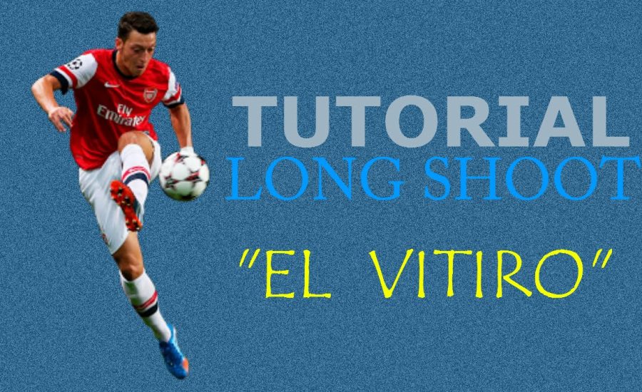 FIFA 14 - TUTORIAL, LONG-SHOOT TIPS "EL VITIRO" con @Vitiprada