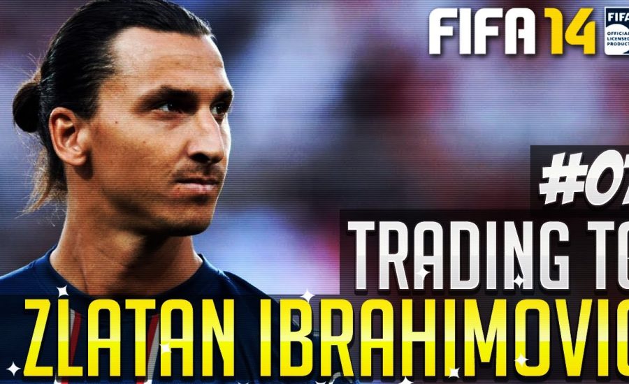 FIFA 14 Ultimate Team Trading | Road to Zlatan Ibrahimovic | ''EPIC 100k Profit!!'' #7