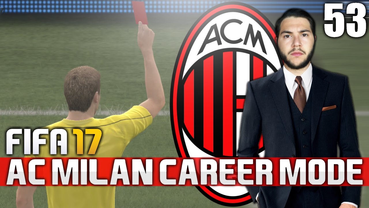 FIFA 17 | AC MILAN CAREER MODE | #53 | THE RED CARD!