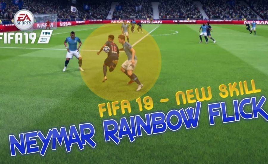 FIFA 19 - NEW SKILL - SOMBRERO DE NEYMAR RAINBOW FLICK