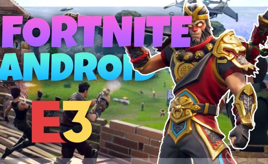 Fortnite Android | E3 ANNOUNCEMENT! & RELEASE DATE!