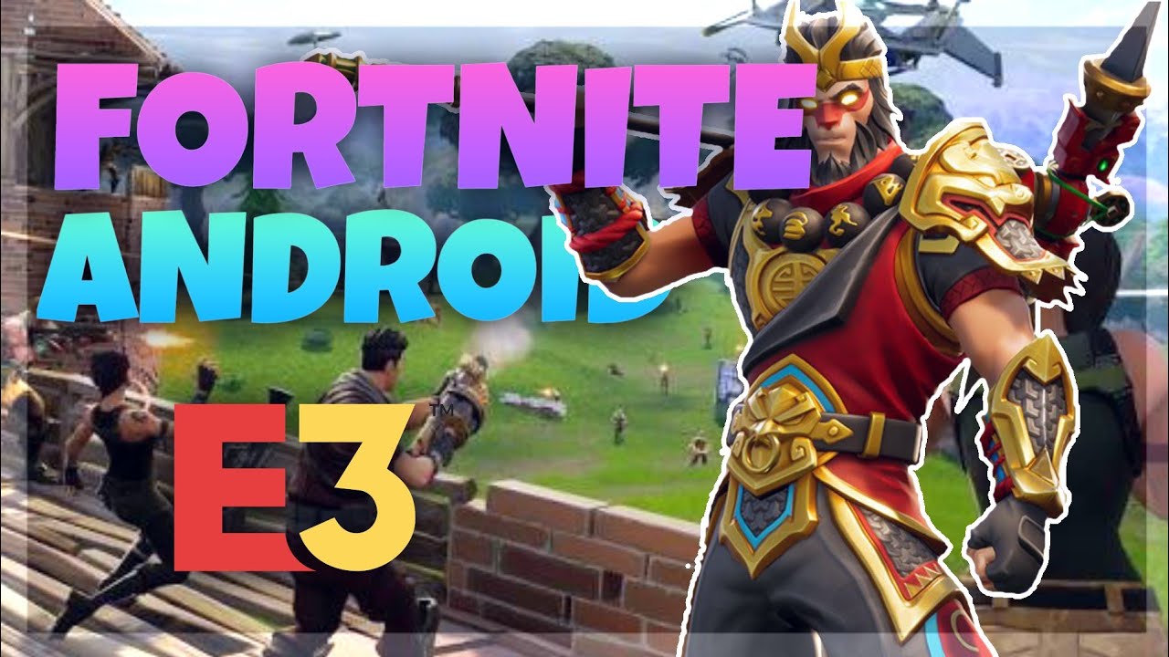 Fortnite Android | E3 ANNOUNCEMENT! & RELEASE DATE!