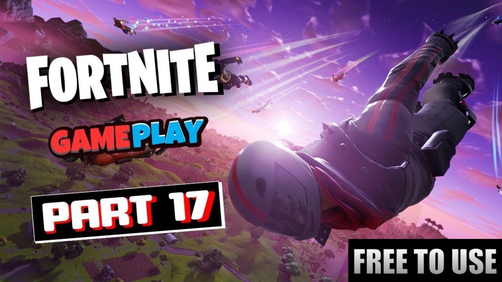 Fortnite Gameplay - Free To Use