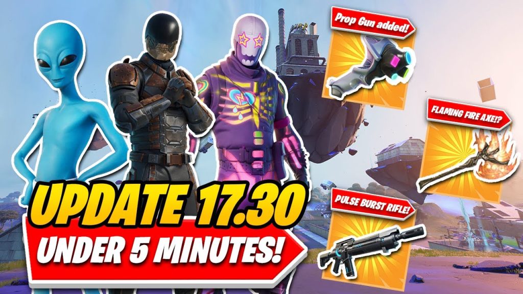 Fortnite Update 17.30: EVERY CHANGE, WEAPON & LEAK YOU NEED TO KNOW IN UNDER 5 MINUTES! (Prop Gun!!)