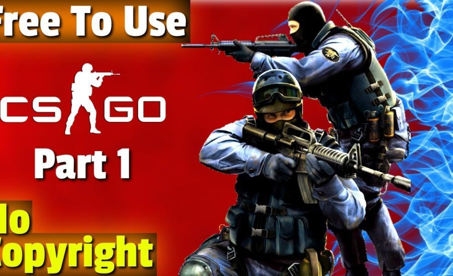 Free To Use Counter Strike Global Offensive Gameplay | csgo