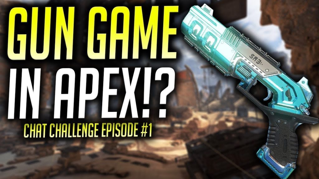 GUN GAME IN APEX LEGENDS? Chat Challenge Episode #1