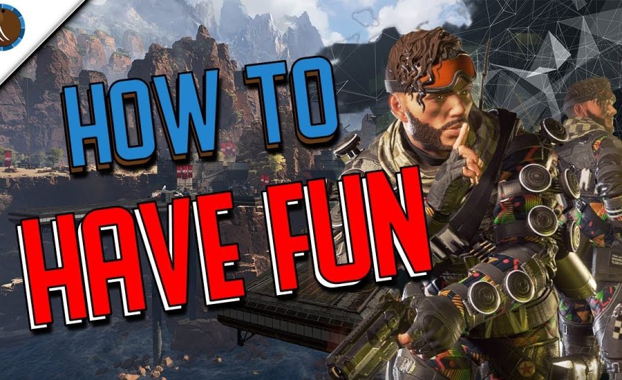 How To Have Fun in Apex Legends! (and Battle Royale in general)