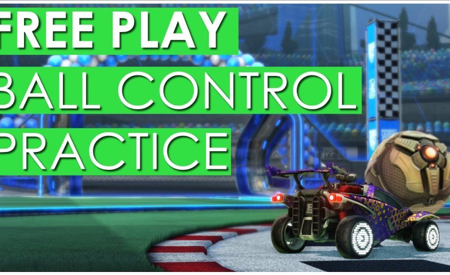 How To Practice With Free Play Ball Control (Tips from a Rocket League Coach)