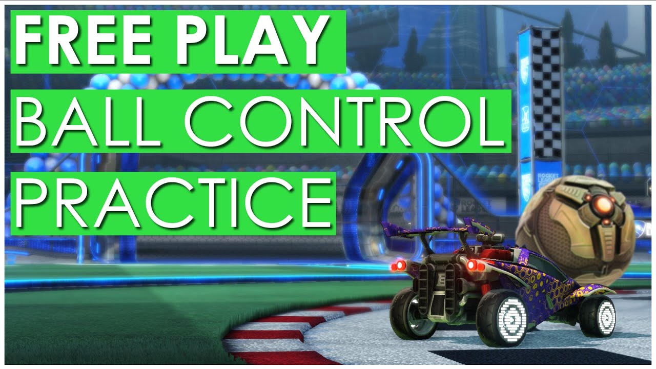 How To Practice With Free Play Ball Control (Tips from a Rocket League Coach)