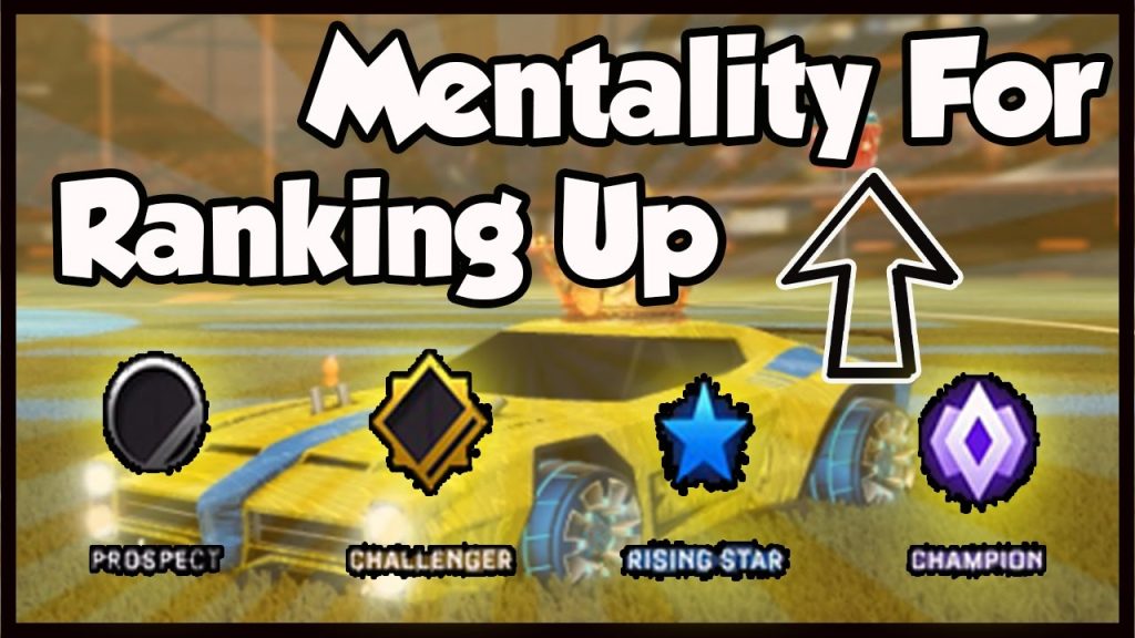 How to Rank Up In Competitive Games - THE WINNING MENTALITY (Rocket League)