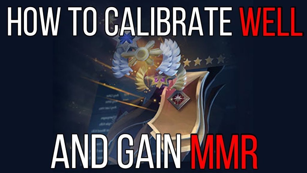 How to calibrate really well and get lots of MMR (Dota 2 Pro guide)