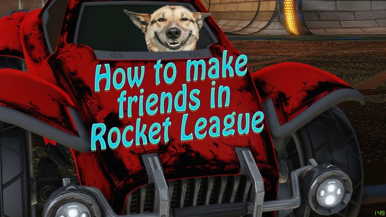 How to make friends in Rocket League.