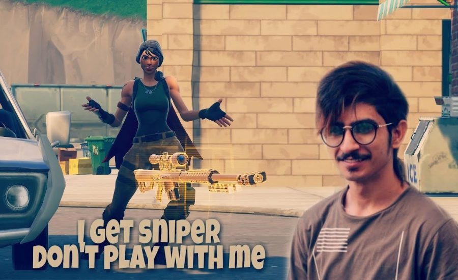 If I Get Sniper Don't Play With Me Fortnite Battle Royale honda gamer gameplay