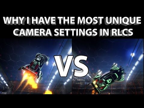 In-Depth Rocket League CAMERA SETTINGS Guide | Why I Have THE MOST UNIQUE Camera Settings in RLCS