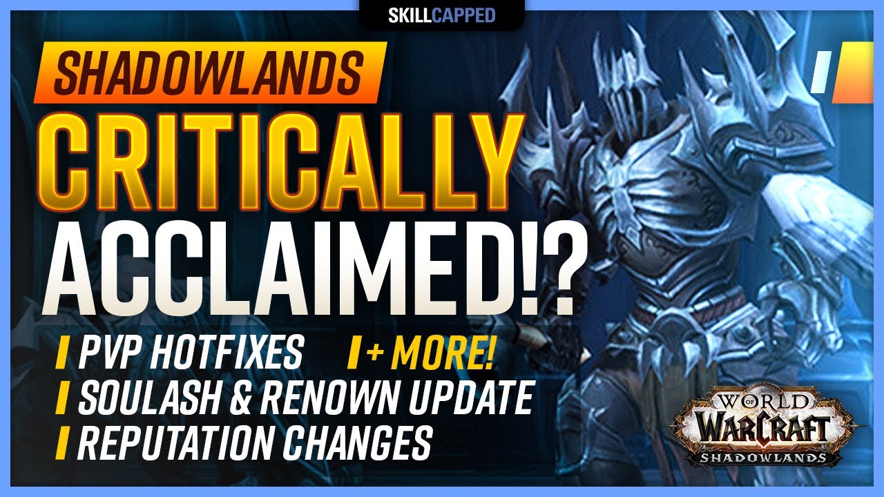 Is Shadowlands Critically Acclaimed!? | PvP Hotfixes, Soul Ash & Renown Update, Reputation Changes!