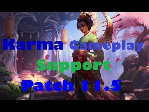 Karma Support Gameplay Season 11 Patch 11.5 - League of Legends