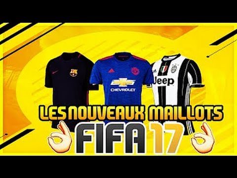 LES NOUVEAUX MAILLOTS DE FIFA 17 !!