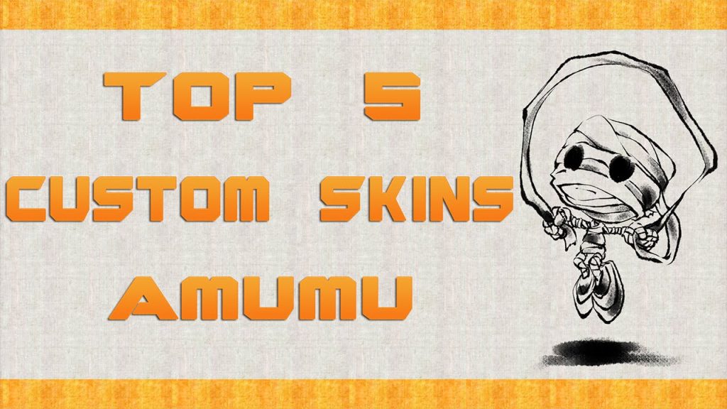 [LOL] TOP 5 - Custom Skins Amumu - League of Legends !